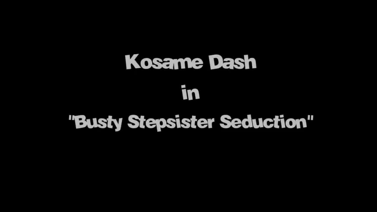 Watch Quick nookie with seductive stepsis Kosame Dash wanting hard cock badly Full. Duration: 12:17 | ePornBabe.
