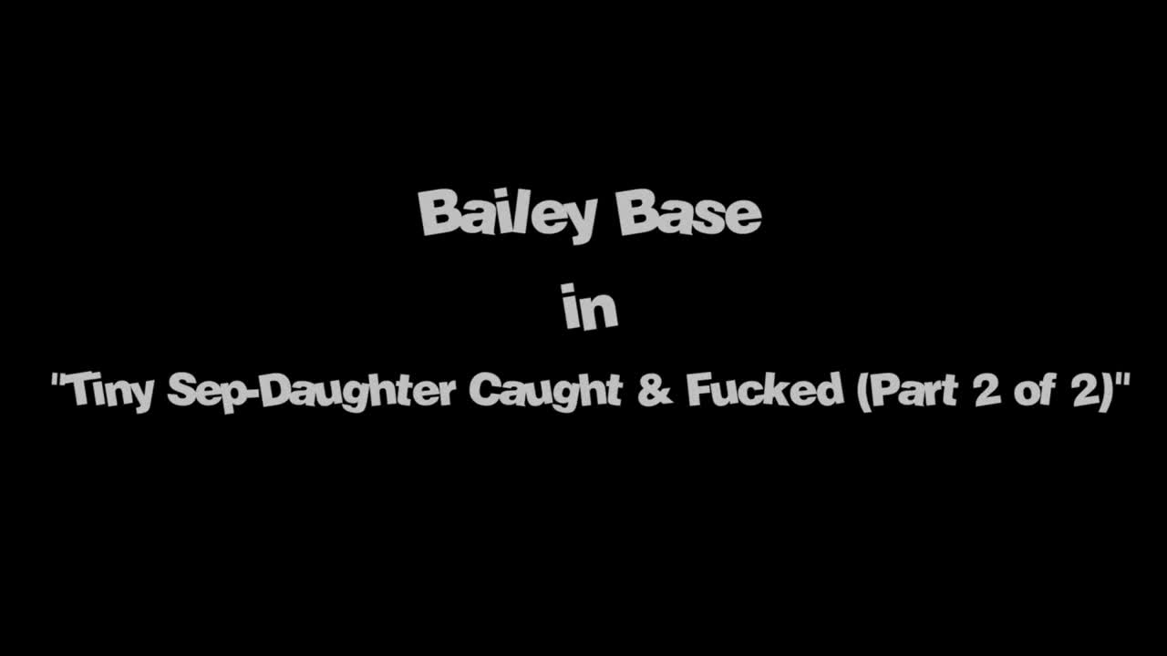Watch Bailey Base was caught and punished by her stepdad Full. Duration: 12:30 | ePornBabe.